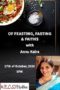 Feasting, Fasting & Faiths with Anu Kalra